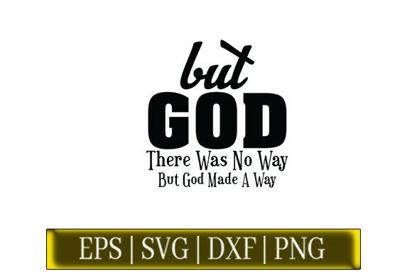 But God There Was Christian Quote SVG for T-Shirt Designs