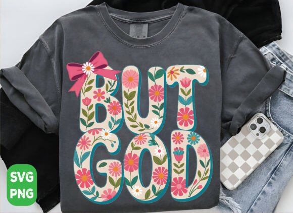 But God with Bow PNG, Floral Christian T-Shirt Designs