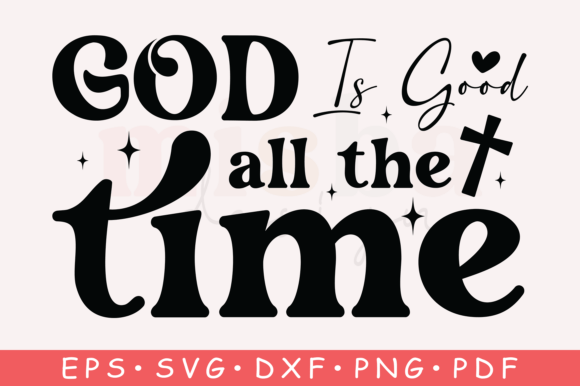 Christian SVG: “God Is Good” Design for T-Shirt Designs