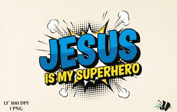 Jesus is My Superhero PNG for T-Shirt Designs
