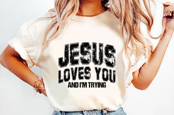 Jesus Loves You SVG: Funny Jesus SVG for T-Shirt Designs