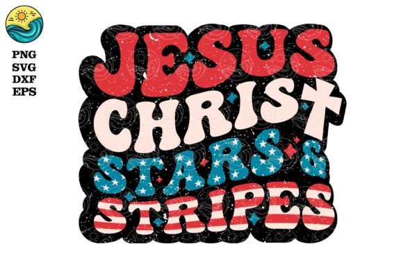 Patriotic Faith SVG, Jesus Christ SVG for T-Shirt Designs