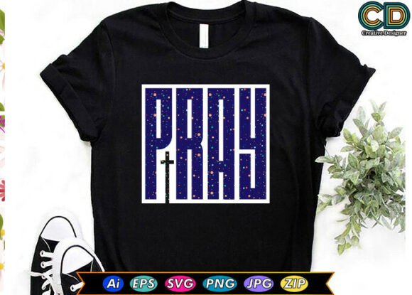 PRAY Christian T-shirt Designs