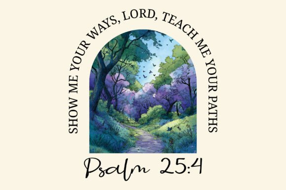 Psalm 25:4 Embroidery Design