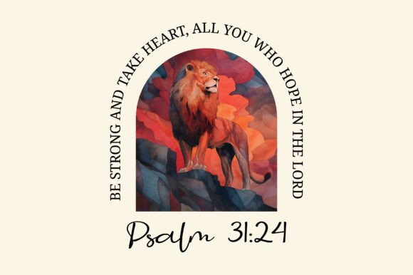 Psalm 31:24 T-Shirt Designs