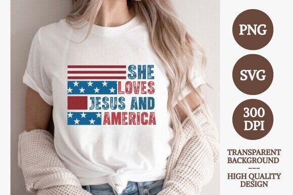 She Loves Jesus and America SVG PNG for T-Shirt Designs