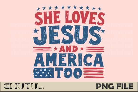She Loves Jesus PNG – Rustic USA T-Shirt Designs