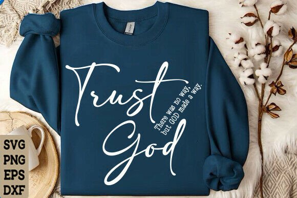 Trust God Svg, Christian Svg, God Svg T-Shirt Designs